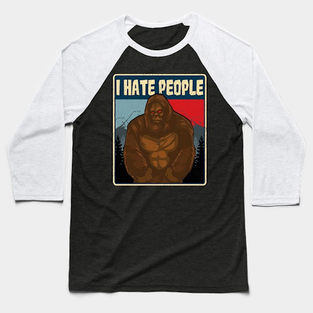 BigfootI Hate People Funny Camping Pun Nature Baseball T-Shirt by theperfectpresents